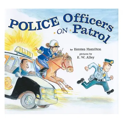 "Police Officers on Patrol" - "" ("Hamilton Kersten")