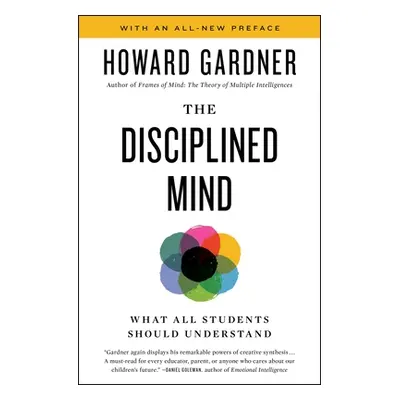 "Disciplined Mind: What All Students Should Understand" - "" ("Gardner Howard")