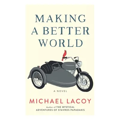 "Making a Better World" - "" ("Lacoy Michael")