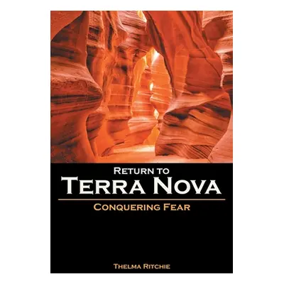 "Return to Terra Nova: Conquering Fear" - "" ("Ritchie Thelma")