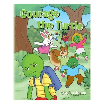 "Courage the Turtle" - "" ("Jones Artoine")