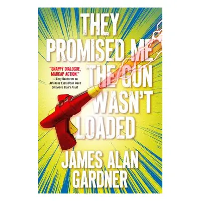 "They Promised Me the Gun Wasn't Loaded" - "" ("Gardner James Alan")