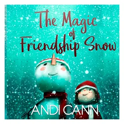 "The Magic of Friendship Snow" - "" ("Cann Andi")