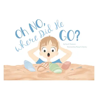 "Oh NO, Where Did He Go!: Understanding how children handle death and loss" - "" ("Thomson Kay")