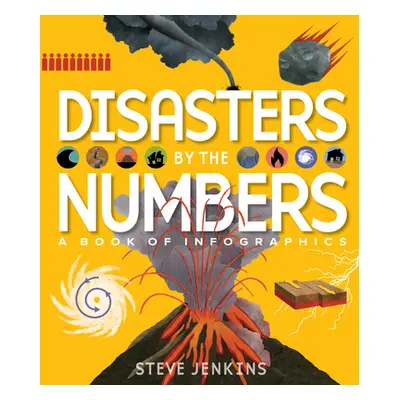 "Disasters by the Numbers: A Book of Infographics" - "" ("Jenkins Steve")