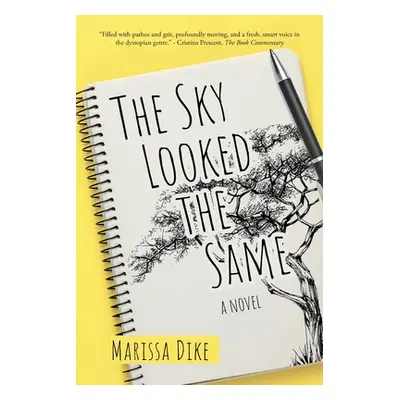 "The Sky Looked the Same" - "" ("Dike Marissa")