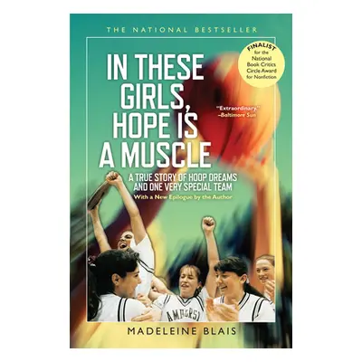 "In These Girls, Hope Is a Muscle" - "" ("Blais Madeleine")