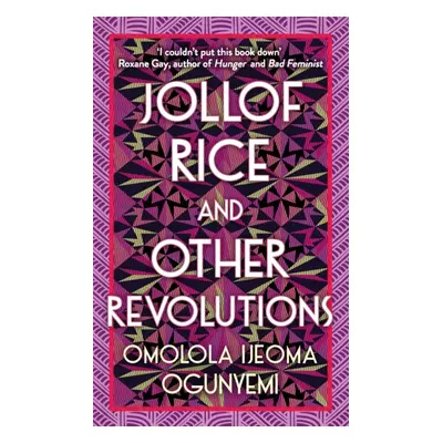 "Jollof Rice and Other Revolutions" - "" ("Ogunyemi Omolola Ijeoma")