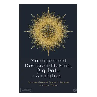 "Management Decision-Making, Big Data and Analytics" - "" ("Gressel Simone")