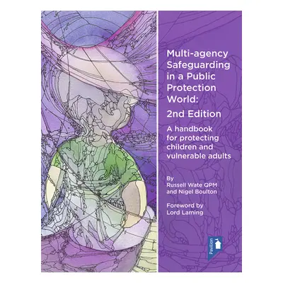 "Multi-Agency Safeguarding 2nd Edition" - "" ("Boulton Nigel")