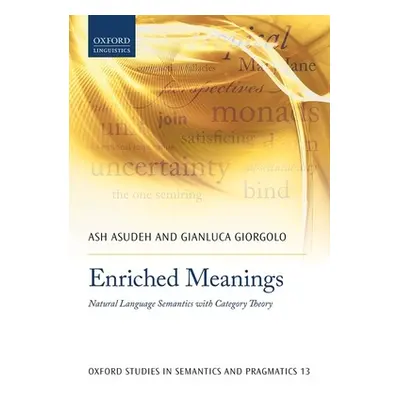 "Enriched Meanings: Natural Language Semantics with Category Theory" - "" ("Asudeh Ash")