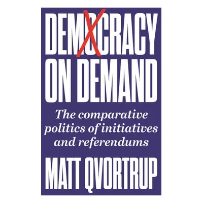 "Democracy on Demand: Holding Power to Account" - "" ("Qvortrup Matt")