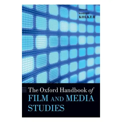 "The Oxford Handbook of Film and Media Studies" - "" ("Kolker Robert P.")