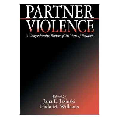 "Partner Violence: A Comprehensive Review of 20 Years of Research" - "" ("Jasinski Jana L.")