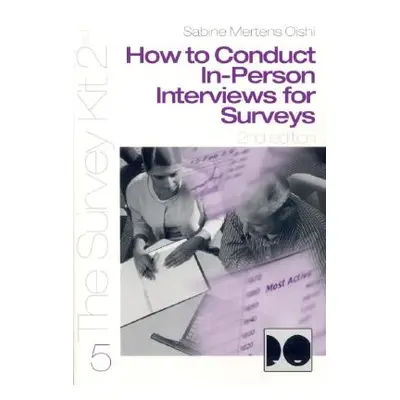 "How to Conduct In-Person Interviews for Surveys" - "" ("Oishi Sabine Mertens")