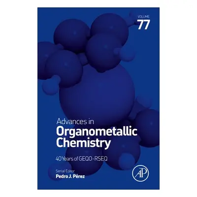 "Advances in Organometallic Chemistry: Volume 77" - "" ("Prez Pedro J.")