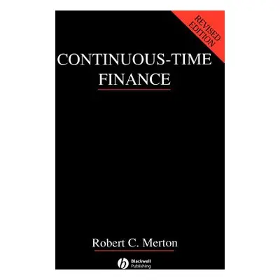 "Continuous-Time Finance" - "" ("Merton Robert C.")