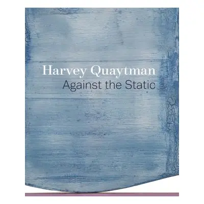 "Harvey Quaytman: Against the Static" - "" ("Diquinzio Apsara")