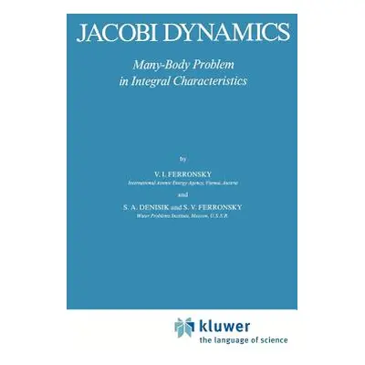 "Jacobi Dynamics: Many-Body Problem in Integral Characteristics" - "" ("Ferronsky V. I.")