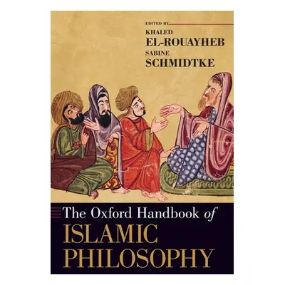 "The Oxford Handbook of Islamic Philosophy" - "" ("El-Rouayheb Khaled")