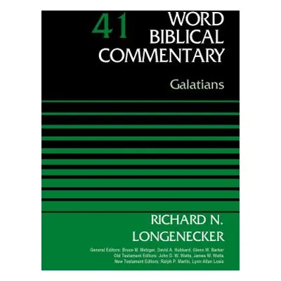 "Galatians, Volume 41: 41" - "" ("Longenecker Richard N.")