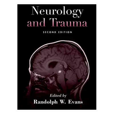 "Neurology and Trauma" - "" ("Evans Randolph W.")