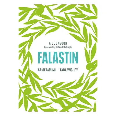 Falastin. Un Viaje Culinario / Falastin. a Cookbook (Tamimi Sami)