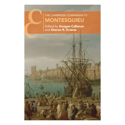 "The Cambridge Companion to Montesquieu" - "" ("Callanan Keegan Francis")