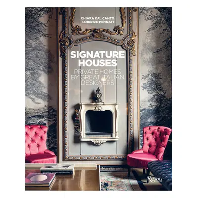 "Signature Houses: Private Homes by Great Italian Designers" - "" ("Dal Canto Chiara")