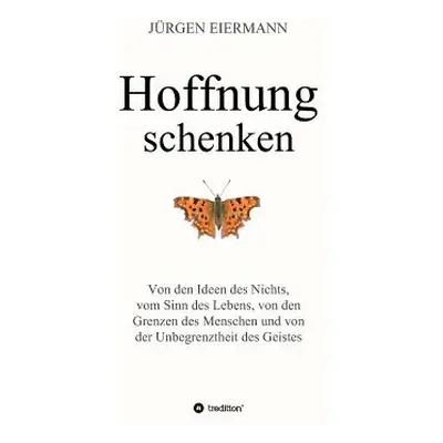 "Hoffnung Schenken" - "" ("Eiermann Jurgen")