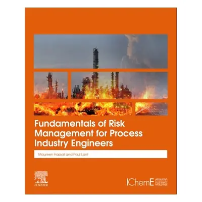 "Fundamentals of Risk Management for Process Industry Engineers" - "" ("Hassall Maureen")