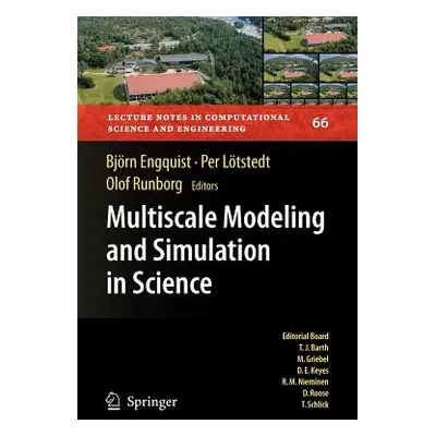 "Multiscale Modeling and Simulation in Science" - "" ("Engquist Bjrn")