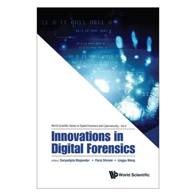 "Innovations in Digital Forensics" - "" ("Suryadipta Majumdar")