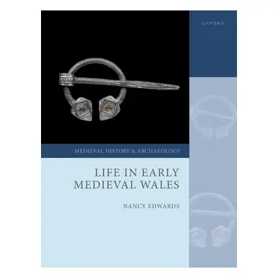 "Life in Early Medieval Wales" - "" ("Edwards Nancy")