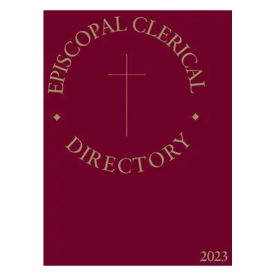 "Episcopal Clerical Directory 2023" - "" ("Church Publishing")