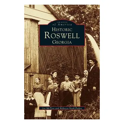 "Historic Roswell: Georgia" - "" ("McTyre Joe")