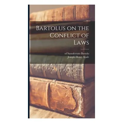 "Bartolus on the Conflict of Laws" - "" ("Bartolo Of Sassoferrato 1313-1357")