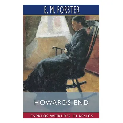 "Howards End (Esprios Classics)" - "" ("Forster E. M.")