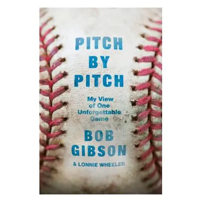 "Pitch by Pitch" - "" ("Gibson Bob")