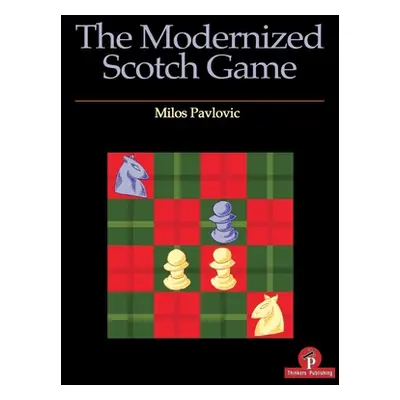 "The Modernized Scotch Game: A Complete Repertoire for White and Black" - "" ("Pavlovic")