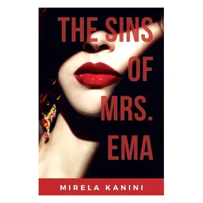 "The Sins of Mrs. Ema" - "" ("Kanini Mirela")