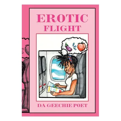 "Erotic Flight" - "" ("Poet Da Geechie")