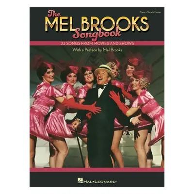 "The Mel Brooks Songbook: 23 Songs from Movies and Shows with a Preface by Mel Brooks: 23 Songs 