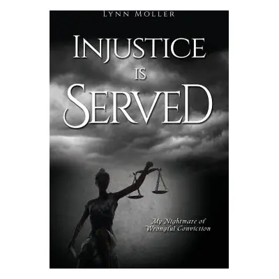 "Injustice Is Served" - "" ("Moller Lynn")