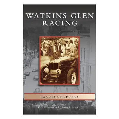 "Watkins Glen Racing" - "" ("House Kirk W.")