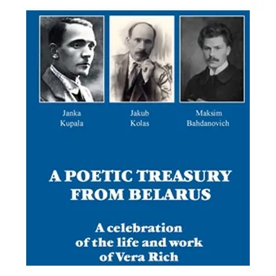 "A Poetic Treasury from Belarus: A celebration of the life and work of Vera Rich" - "" ("Parry D