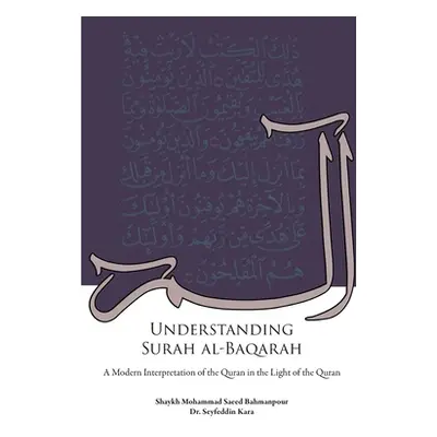 "Understanding Surah al-Baqarah" - "" ("Bahmanpour Shaykh Muhammad Saeed")