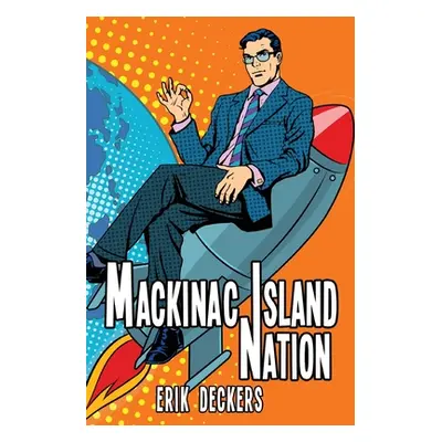 "Mackinac Island Nation" - "" ("Deckers Erik")