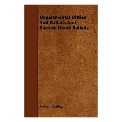 "Departmental Ditties And Ballads And Barrack Room Ballads" - "" ("Kipling Rudyard")