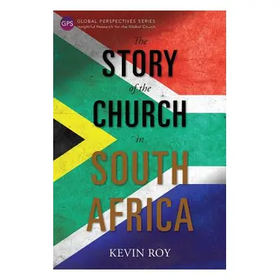 "The Story of the Church in South Africa" - "" ("Roy Kevin")